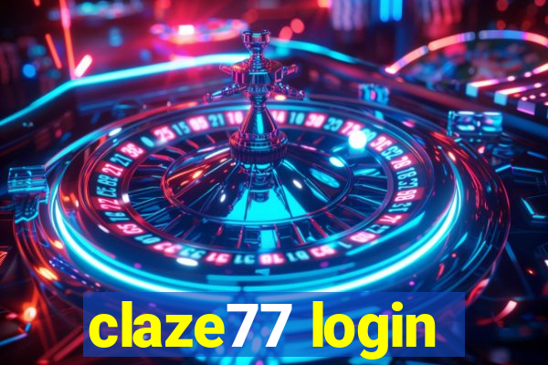 claze77 login